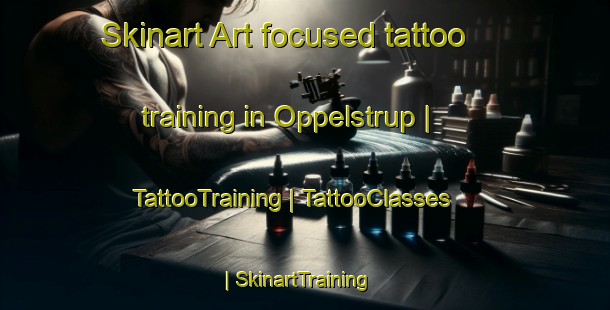 Skinart Art-focused tattoo training in Oppelstrup | TattooTraining | TattooClasses | SkinartTraining-Denmark
